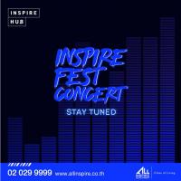 Inspire Fest Concert ครั้งที่ 2 กิจกรรมสำหรับลูกบ้าน All Inspire