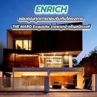 ENRICH ขอบคุณทุกการตอบรับกับโครงการ THE MARQ Exquisite ราชพฤกษ์-จรัญสนิทวงศ์