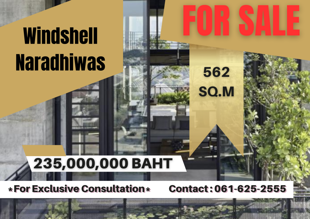 ขายคอนโดสาทร นราธิวาส : *For Sale* Windshell Naradhiwas | 4 Bed | 7 Bath | 061-567-9963