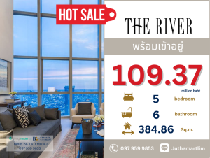 For SaleCondoWongwianyai, Charoennakor : 🔥Beautiful room🔥 The River | 5 bedrooms 6 bathrooms 384.86 sq.m. 17th Floor Price: 109,370,000 baht, the price is negotiable.