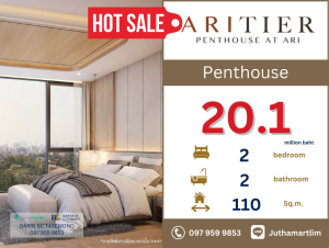 For SaleCondoAri,Anusaowaree : 🔥Buy directly to the project 🔥 Aritier Penthouse At Ari, 2 bedrooms, 2 bathrooms, 110 sq m, 6th floor, price 20,100,000 baht, contact 0979599853