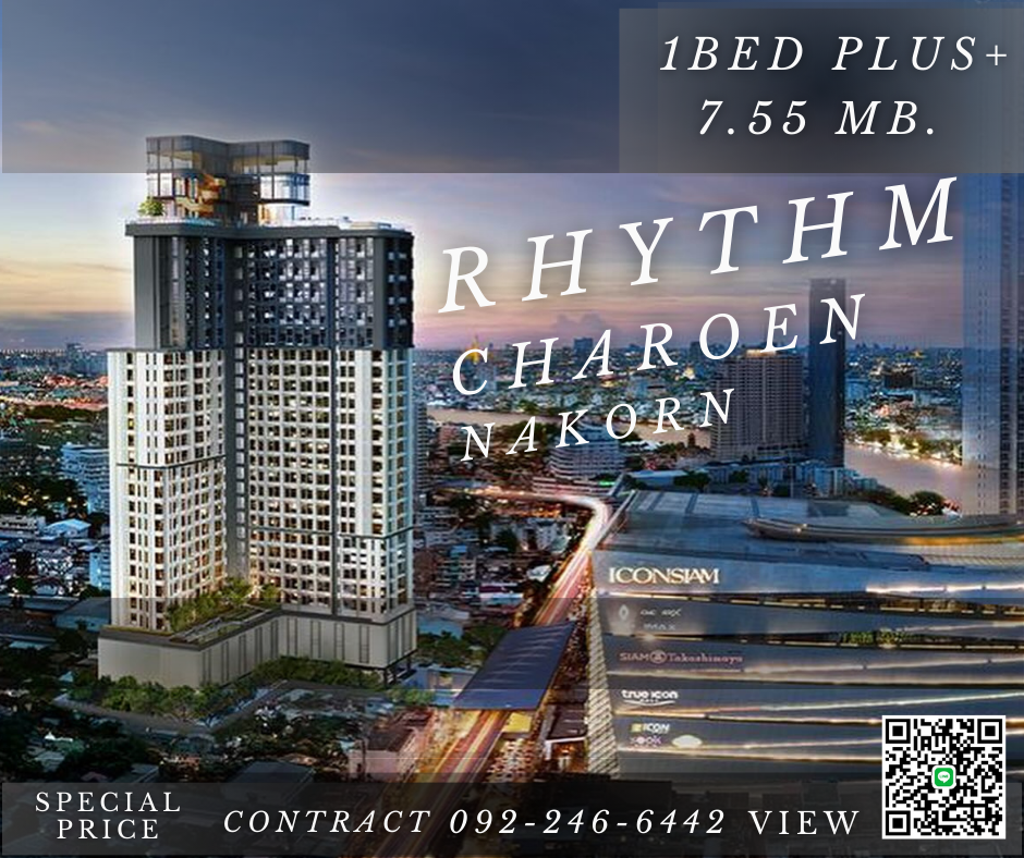 Sale DownCondoWongwianyai, Charoennakor : 📣Rhythm Charoennakhon Iconic ♟️New condo from AP 👑opposite ICONSIAM 1 Bedroom Plus