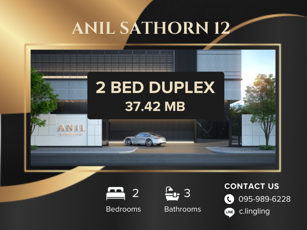 ขายคอนโดสาทร นราธิวาส : 🔥RARE UNIT🔥 ANIL SATHORN 12 | 2 BED DUPLEX | 105.78 sq.m. | 37.42 MB | ☎️ 095-989-6228