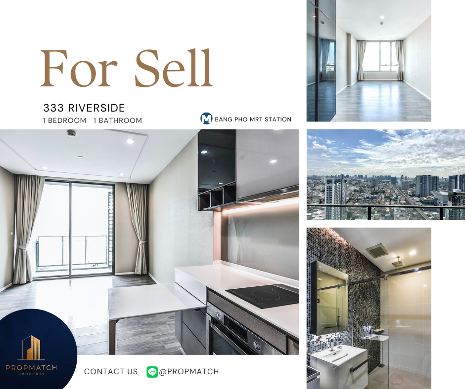 For SaleCondoBang Sue, Wong Sawang, Tao Pun : 🏙️ BEST DEAL FOR BUY | 333 Riverside 1 Bedroom 1 Bathroom 46 sqm. - 5.39 M฿ Tel. 0909426442 K.Film