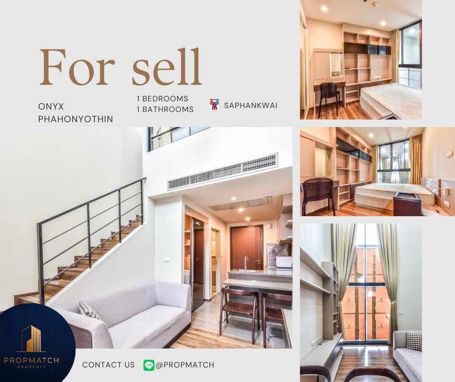 ขายคอนโดสะพานควาย จตุจักร : 🏙️ BEST DEAL FOR BUY | Onyx Phaholyothin (Duplex) 1 Bedroom 1 Bathroom 43 sqm. - 4.65 M฿  Tel. 0909426442 K.Film