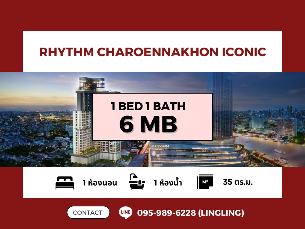 For SaleCondoWongwianyai, Charoennakor : 💥 FOR SALE 💥 RHYTHM Charoennakhon Iconic | 1 BED 1 BATH | 35 sq.m. | 6 MB | ☎️ 095-989-6228