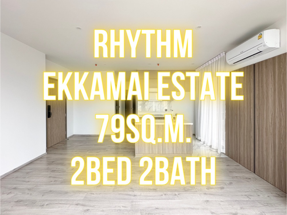 For SaleCondoSukhumvit, Asoke, Thonglor : Rhythm Ekkamai Estate 79 sq m. 2 bedrooms, 2 bathrooms, very beautiful view 092-545-6151 (Tim)