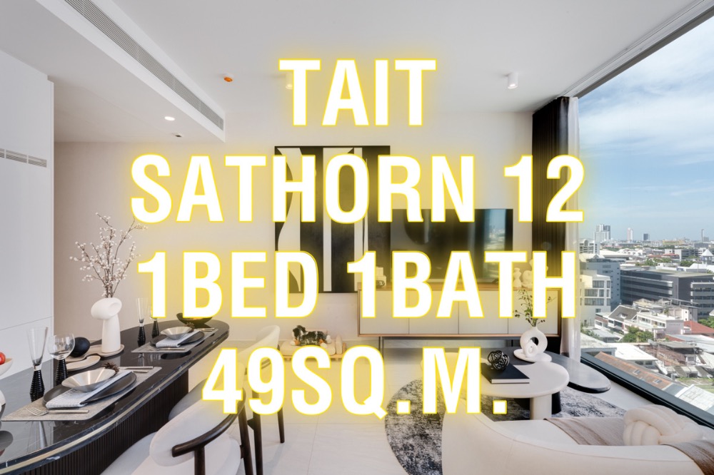 For SaleCondoSathorn, Narathiwat : [Sale] Tait Sathorn12 49sq.m. 1Bed1Bath 19th Unblock 0925456151 (Tim)