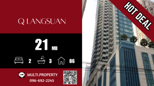 For SaleCondoWitthayu, Chidlom, Langsuan, Ploenchit : 🔥🔥 HOT 🔥🔥 Big room, good price ++ Q LANGSUAN 86 sq.m., beautiful location, good price, has stock for sale in every project throughout Bangkok. 📲 LINE : multi.property / TEL : 096-692-2245