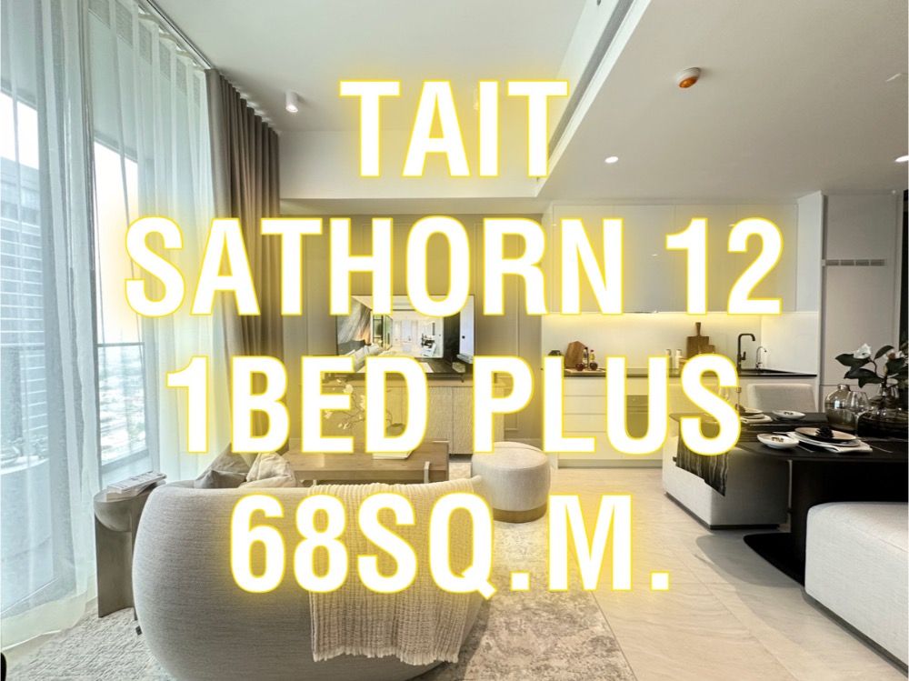 For SaleCondoSathorn, Narathiwat : Tait12 68 sq m. 1 bedroom plus, beautiful floor plan, large bathtub, wide living area, make an appointment to view 092-545-6151 (Tim)