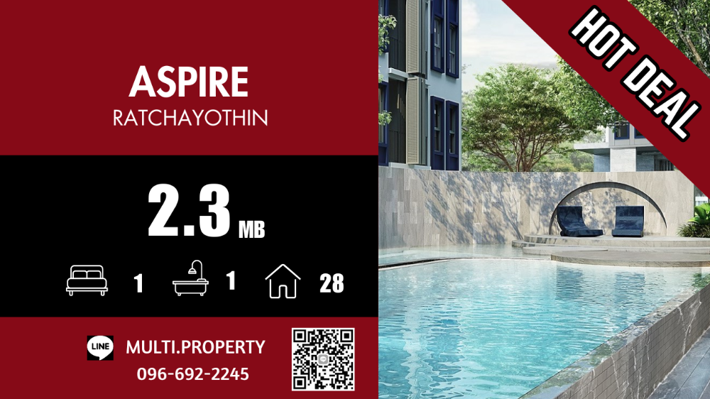 For SaleCondoKasetsart, Ratchayothin : 🔥🔥 HOT 🔥🔥 Rare room size 28, very good price!!! ASPIRE RATCHAYOTHIN, beautiful position, good price, has stock for sale in every project throughout Bangkok. 📲 LINE : multi.property / TEL : 096-692-2245