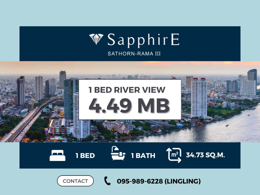 ขายคอนโดพระราม 3 สาธุประดิษฐ์ : 🌊 River View🌊 SAPPHIRE | 1 BED 1 BATH | 34.73 sq.m. | 4.49 MB | ☎️ 095-989-6228