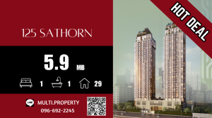 For SaleCondoSathorn, Narathiwat : 🔥🔥 HOT 🔥🔥 Room 26 sq m. Very good price!! 125 SATHORN, beautiful position, good price, has stock for sale in every project throughout Bangkok. 📲 LINE : multi.property / TEL : 096-692-2245