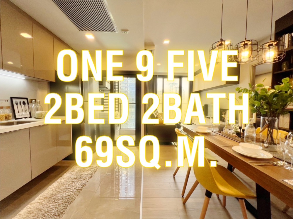 For SaleCondoRama9, Petchburi, RCA : One 9 Five - 2 bedrooms, 2 bathrooms, 69 sq m., high floor, few remaining, appointment to view 092-545-6151 (Tim)