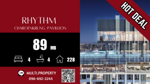 For SaleCondoSathorn, Narathiwat : 🔥🔥 HOT 🔥🔥 4 large bedrooms, wide space, great price!!! RHYTHM CHAROENKHUNG PAVILLION, beautiful location, good price, stock for sale in every project throughout Bangkok. 📲 LINE : multi.property / TEL : 096-692-2245