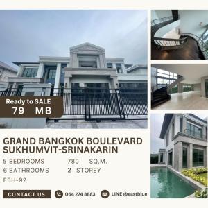 For SaleHousePattanakan, Srinakarin : Grand Bangkok Boulevard Sukhumvit-Srinakarin for sale 79 MB. 064-274-8883