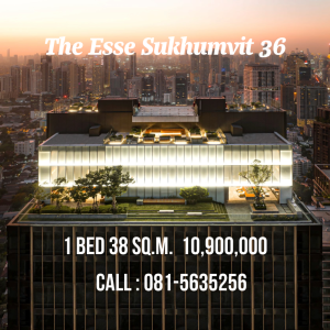 For SaleCondoSukhumvit, Asoke, Thonglor : THE ESSE Sukhumvit 36, last lot 10.9 million.