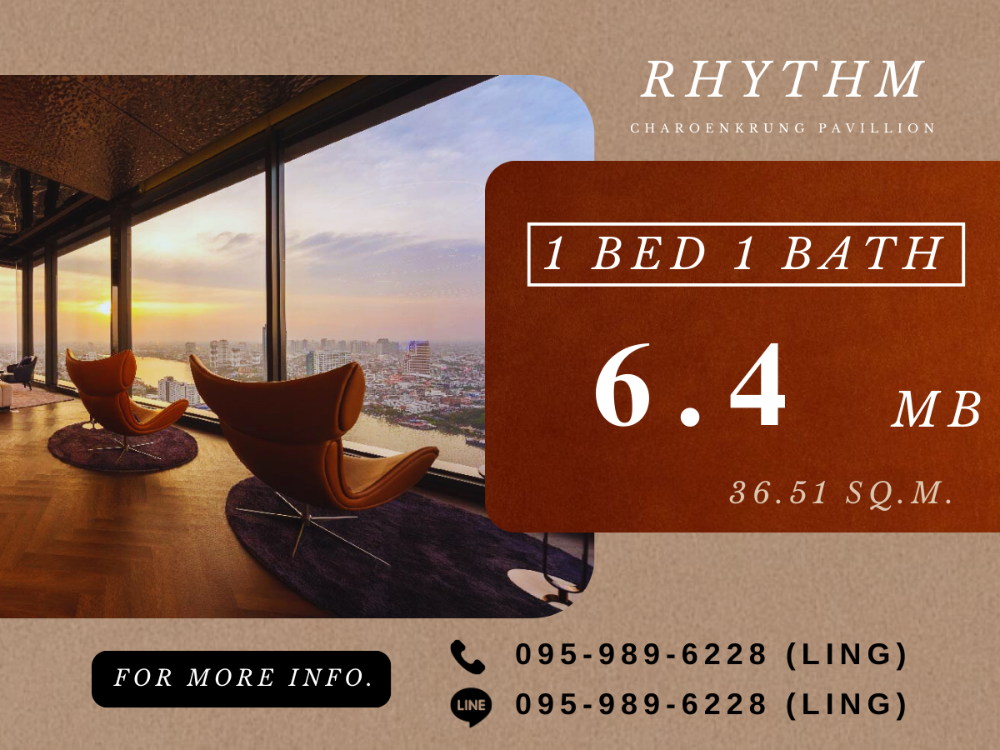 ขายคอนโดสาทร นราธิวาส : 🔥FOR SALE🔥 Rhythm Charoenkrung Pavillion | 1 BED 1 BATH | 36.51 sq.m. | 6.4 MB | TEL: 095-989-6228