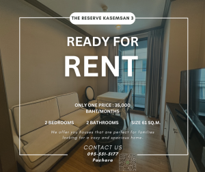 For RentCondoSiam Paragon ,Chulalongkorn,Samyan : ⚜️⚜️⚜️ URGENT !!! FOR RENT - THE RESERVE KASEMSAN 3 2 BEDROOM 2 BATHROOM LUCKY UNIT CALL 095-551-5177 ⚜️⚜️⚜️