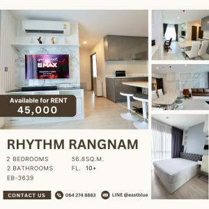 ให้เช่าคอนโดราชเทวี พญาไท : RHYTHM Rangnam  2 Beds 2 Baths 45k per month