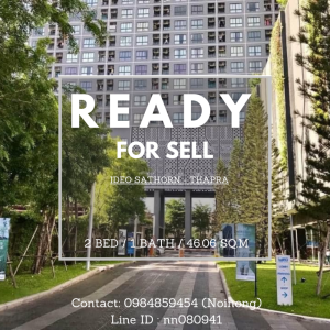 ขายคอนโดท่าพระ ตลาดพลู วุฒากาศ : Sell!! IDEO Sathorn Thapra 2B1B 46.06 sqm. 3.5M