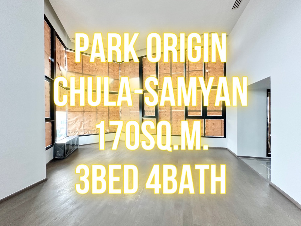 For SaleCondoSiam Paragon ,Chulalongkorn,Samyan : Park Origin Chula, Samyan - 170sq.m. 3 bedrooms, 4 bathrooms, penthouse 092-545-6151 (Tim)