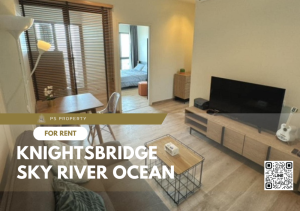 For RentCondoSamut Prakan,Samrong : For rent ✨ KnightsBridge Sky River Ocean ✨ Chao Phraya River curve view, next to Pak Nam BTS, complete with furniture and electrical appliances.