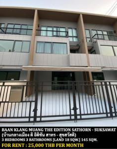 For RentTownhouseRathburana, Suksawat : FOR RENT BAAN KLANG MUANG THE EDITION SATHORN - SUKSAWAT / 3 bedrooms 3 bathrooms / 18 Sqw. 145 Sqm. **25,000** CLOSE TO BIG C SUKSAWAT