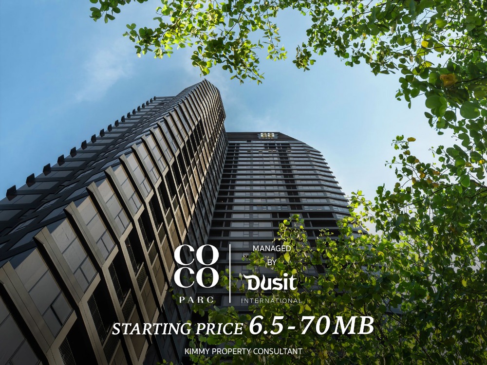 For SaleCondoKhlongtoei, Kluaynamthai : COCO PARC : 6.5 - 70 million baht - Make an appointment to visit the project 093-962-5994 (Ms. Kim, Project Sales Department)