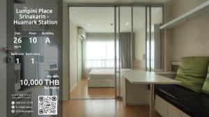 For RentCondoPattanakan, Srinakarin : LW7NT0C7 Condo for rent Lumpini Place Srinakarin - Huamark Station 26 sq m. 10th floor, Building A line id : @livinglegacy call : 088-651-2193