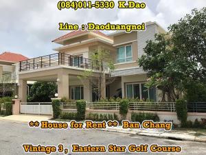 For RentHouseRayong : #Vintage3, #Eastern Star Golf Course *** For Rent *** Ban Chang