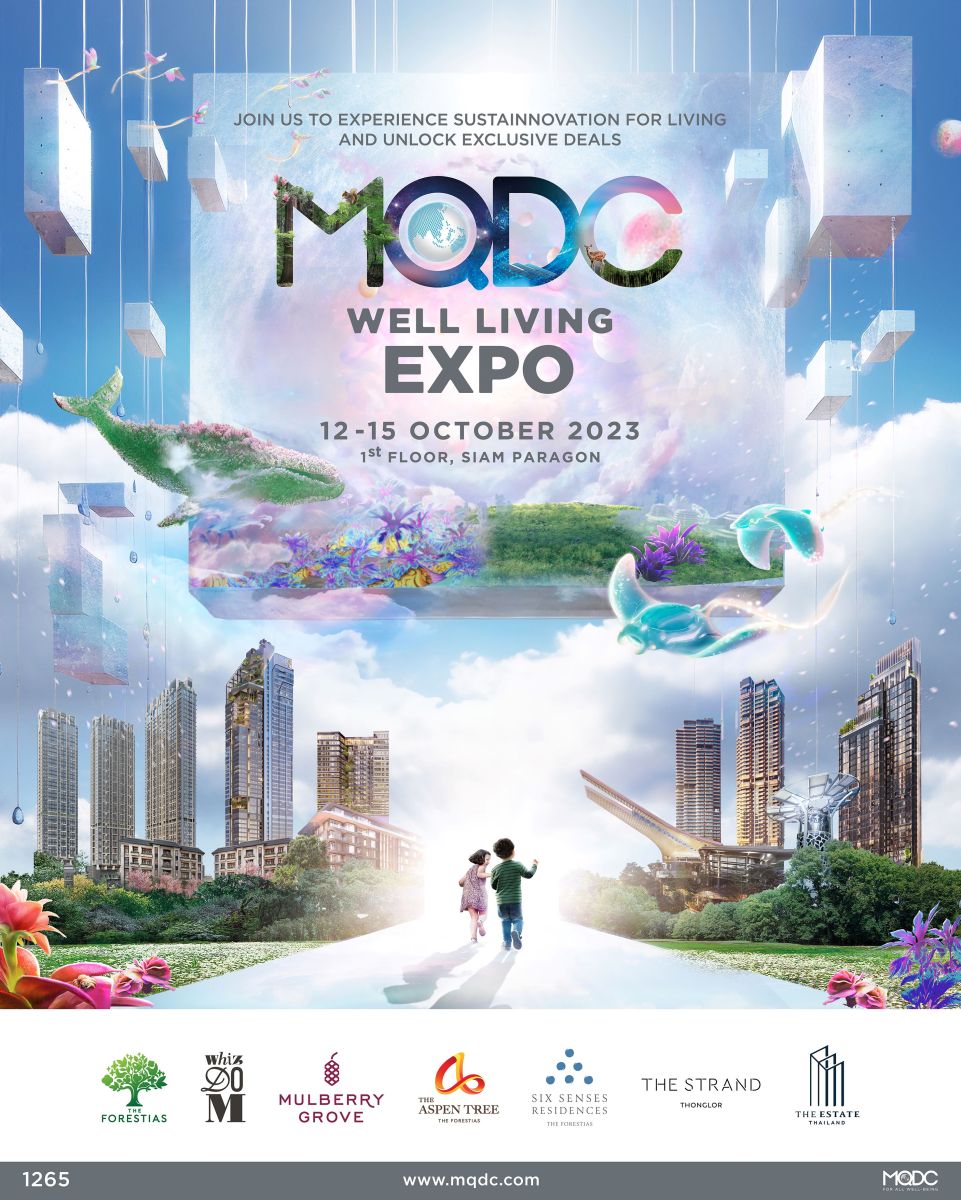 MQDC จัดมหกรรม “MQDC Well Living Expo”  ขนทัพที่อยู่อาศัยหลากแบรนด์มูลค่าโครงการระดับแสนล้าน พร้อมข้อเสนอพิเศษสุด 