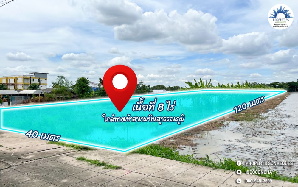 For SaleLandSamut Prakan,Samrong : 📢Land for sale 8 rai, next to the main road near Suvarnabhumi Airport, Central Village and Bangkok Airways, Bang Phli Line, Samut Prakan Province 📌 (Property Number: COL083)