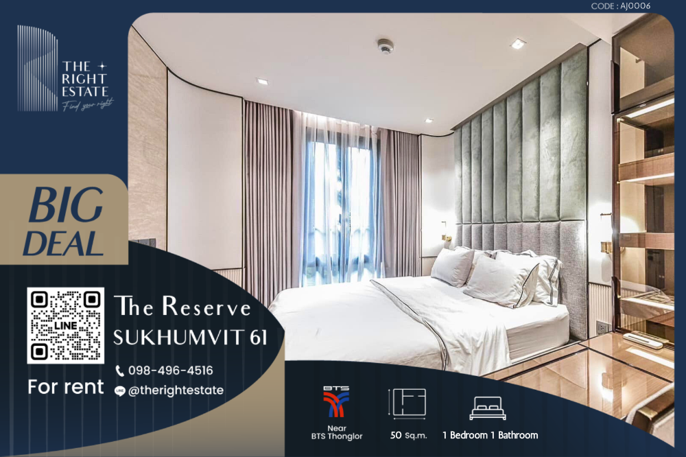 For RentCondoSukhumvit, Asoke, Thonglor : 🌿The Reserve Sukhumvit 61🌿 Nice room Modern style 🛏 1 Bed 50 sq.m, price negotiable!!! - Next to BTS Thong Lor