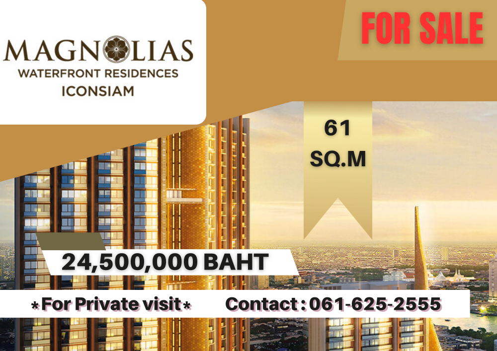 ขายคอนโดวงเวียนใหญ่ เจริญนคร : *FOR SALE 0 Metre from ICONSIAM* Magnolias Waterfront Residences ICONSIAM | 1 Bed | 061-625-2555