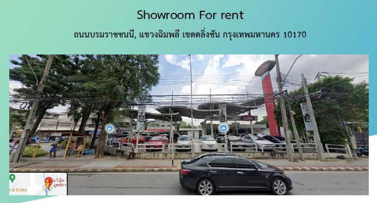 For RentShowroomPinklao, Charansanitwong : Showroom For rent, Borommaratchachonnani Road, Taling Chan, Bangkok Car showroom, corner corner next to 2 roads (Borommaratchachonnani Road + Chim Phli Road) near Ratchaphruek Road, currently still open for service.