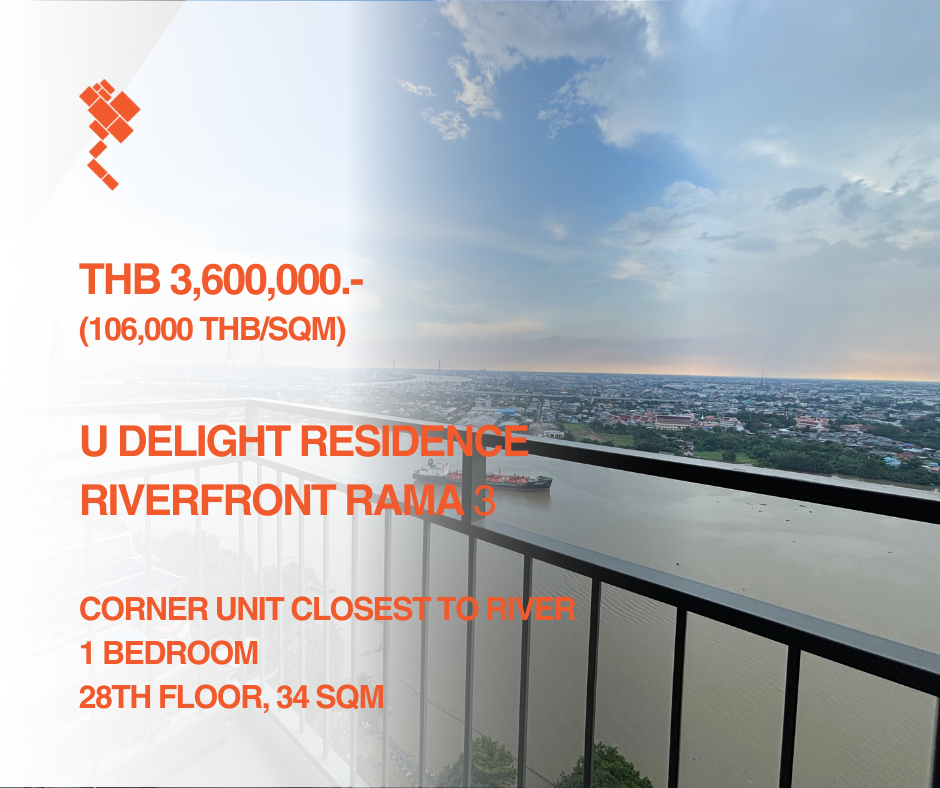 ขายคอนโดพระราม 3 สาธุประดิษฐ์ : (5 Nov 2024) U Delight Residence Riverfront Rama 3, Corner room clostest to river, 1 Bedroom, 28th Floor, 34 Sqm, 3,600,000 THB (106,000 THB/Sqm) ยูดีไลท์ เรสซิเดนซ์ ริเวอร์ฟร้อนท์ พระราม 3