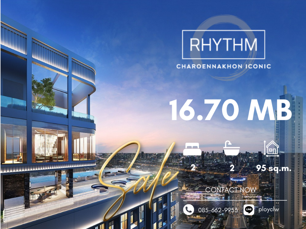 ขายคอนโดวงเวียนใหญ่ เจริญนคร : ⭐ขายดาวน์⭐ RHYTHM Charoennakhon Iconic, 2 Bed 95 sq.m.