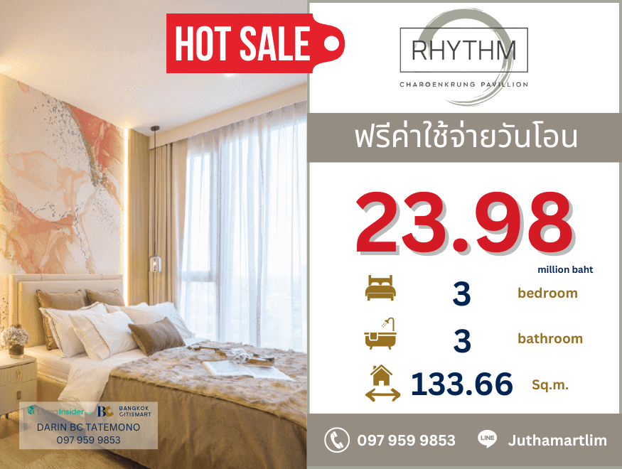 ขายคอนโดสาทร นราธิวาส : 🔥ซื้อตรงกับโครงการ🔥 RHYTHM Charoenkrung Pavillion 3 ห้องนอน 3 ห้องน้ำ 133.66 ตร.ม. ชั้น 11 ติดต่อ 0979599853