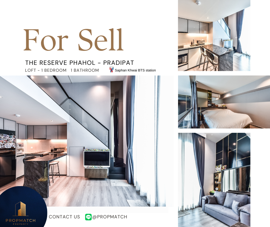 ขายคอนโดสะพานควาย จตุจักร : 🏙️ BEST DEAL FOR BUY | The Reserve Phahol – Pradipat (loft) 1 Bedroom 1 Bathroom 40 sqm. 4.89 M฿ Tel.0909426442 K.Film