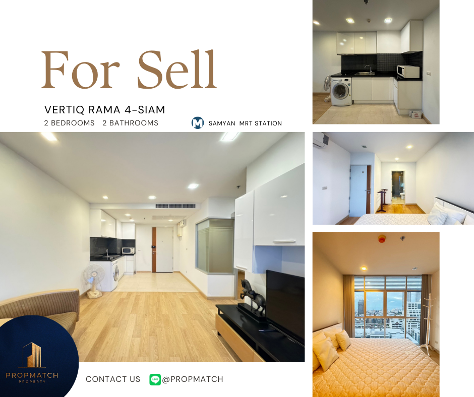 For SaleCondoSiam Paragon ,Chulalongkorn,Samyan : 🏙️ BEST DEAL FOR BUY | Vertiq Condo Rama4 - Siam 2 Bedrooms 2 Bathrooms 58 sqm. - 6.89 M฿ Tel.0909426442 K.Film