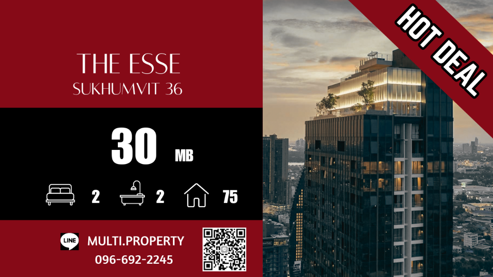 For SaleCondoSukhumvit, Asoke, Thonglor : 🔥🔥 HOT 🔥🔥 THE ESSE SUKHUMVIT 36, large room, good price ++ 75 sq.m., beautiful location, good price, has stock for sale in every project throughout Bangkok. 📲 LINE : multi.property / TEL : 096-692-2245