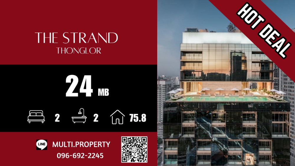 For SaleCondoSukhumvit, Asoke, Thonglor : 🔥🔥 HOT 🔥🔥 2 bedrooms, great price!! THE STRAND THONGLOR 75.8 sq.m. Beautiful location, good price, has stock for sale in every project throughout Bangkok. 📲 LINE : multi.property / TEL : 096-692-2245