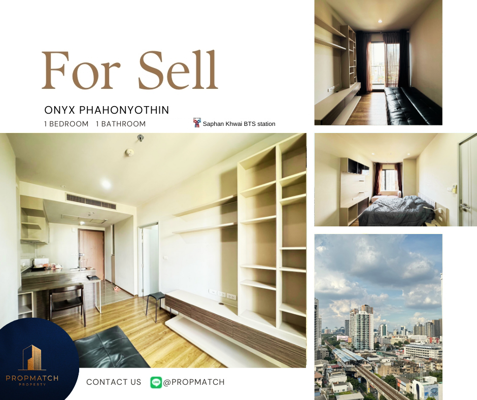 ขายคอนโดสะพานควาย จตุจักร : 🏙️ BEST DEAL FOR BUY | Onyx Phaholyothin 1 Bedroom 1 Bathroom 40 sq.m. - 4.79 M฿ Tel. 0909426442 K.Film