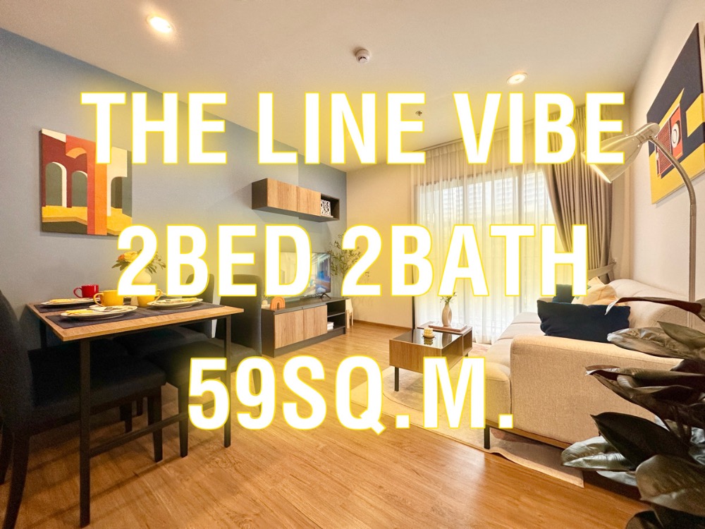 For SaleCondoLadprao, Central Ladprao : The Line Vibe - 59 sq m. 2 bedrooms, 2 bathrooms, beautiful floor plan, beautiful view. Appointment to view 092-545-6151 (Tim)