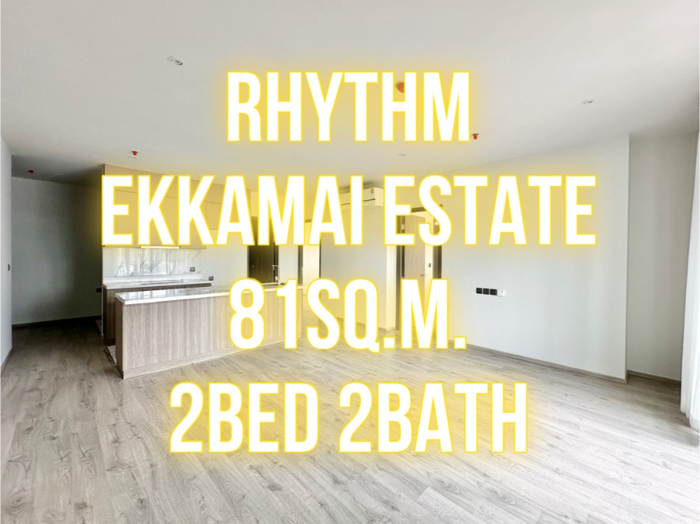 For SaleCondoSukhumvit, Asoke, Thonglor : Rhythm Ekkamai Estate - 81 sq m. 2 bedrooms, 2 bathrooms, corner room 092-545-6151 (Tim)