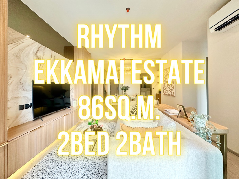 For SaleCondoSukhumvit, Asoke, Thonglor : Rhythm Ekkamai Estate - 86 sq m. 2 bedrooms, 2 bathrooms, corner room 092-545-6151 (Tim)