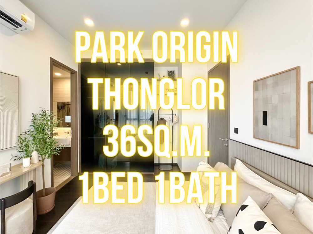 For SaleCondoSukhumvit, Asoke, Thonglor : Park Origin Thonglor - 36 sq m. 1 bedroom, 1 bathroom, beautiful floor plan 092-545-6151 (Tim)