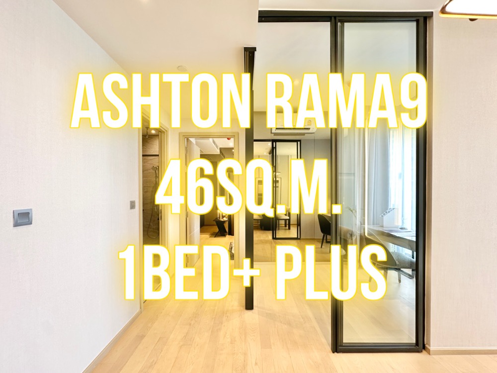 For SaleCondoRama9, Petchburi, RCA : Ashton Rama 9 - 46 sq m. 1 bedroom + (Plus) beautiful plan 092-545-6151 (Tim)