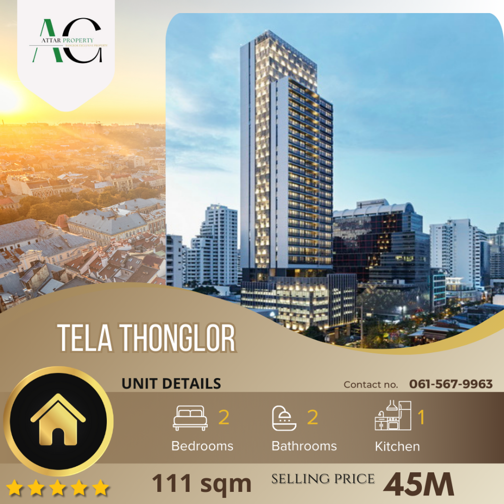 ขายคอนโดสุขุมวิท อโศก ทองหล่อ : *West view* Tela Thonglor | 2 Bed 111sqm | 0615679963